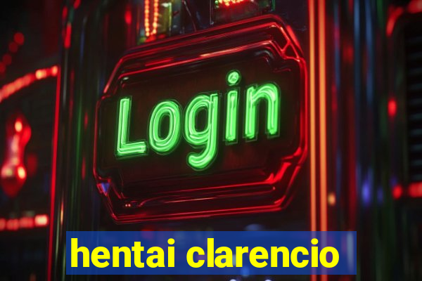 hentai clarencio